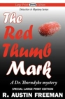 The Red Thumb Mark (Large Print Edition) - Book