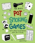 Mr. Bud's Pot Smoking Games : 25 Fun Ways to Get Baked with Your Friends - Book