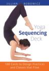 Yoga Sequencing Deck : 100 Cards to Design Practices and Classes that Flow - Book
