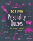 101 Fun Personality Quizzes : Who Are You . . . Really? - Book