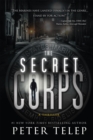 The Secret Corps : A Thriller - Book