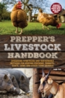 Prepper's Livestock Handbook : Lifesaving Strategies and Sustainable Methods for Keeping Chickens, Rabbits, Goats, Cows and other Farm Animals - Book