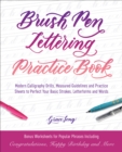Brush Pen Lettering Practice Book : Modern Calligraphy Drills, Measured Guidelines and Practice Sheets to Perfect Your Basic Strokes, Letterforms and Words - eBook