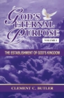 God's Eternal Purpose : The Establishment of God's Kingdom - Book