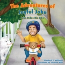 The Adventures of Joyful John : John Rides His Bike - Book