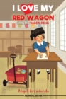 I Love My Red Wagon : Amo mi vag?n rojo - Book