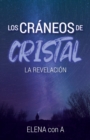 Los craneos de cristal : La revelacion - Book