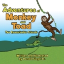The Adventures of Monkey and Toad : Two Remarkable Friends - Book