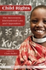 Child Rights : The Movement, International Law, and Opposition - eBook