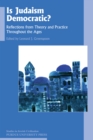 Is Judaism Democratic? : Reflections from Theory and Practice Throughout the Ages - eBook