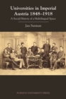 Universities in Imperial Austria 1848-1918 : A Social History of a Multilingual Space - eBook