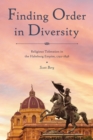 Finding Order in Diversity : Religious Toleration in the Habsburg Empire, 1792-1848 - eBook