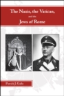 The Nazis, the Vatican, and the Jews of Rome - Book