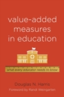 Value-Added Measures in Education : What Every Educator Needs to Know - Book
