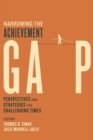 Narrowing the Achievement Gap : Perspectives and Strategies for Challenging Times - Book