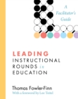 Leading Instructional Rounds in Education : A Facilitator's Guide - eBook
