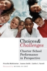 Choices and Challenges : Charter School Performance in Perspective - Book