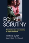 Equal Scrutiny : Privatization and Accountability in Digital Education - Book