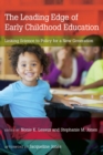 The Leading Edge of Early Childhood Education : Linking Science to Policy for a New Generation - eBook