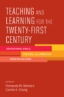 Teaching and Learning for the Twenty-First Century : Educational Goals, Policies, and Curricula from Six Nations - eBook