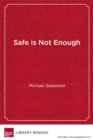 Safe is Not Enough : Better Schools for LGBTQ Students - Book