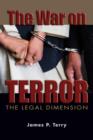 The War on Terror : The Legal Dimension - Book