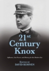21st Century Knox : Influence, Sea Power, and History for the Modern Era - eBook