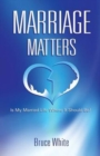 Marriage Matters : Is My Married Life Where It Should Be? - Book