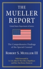 The Mueller Report : The Comprehensive Findings of the Special Counsel - eBook