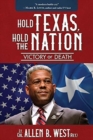 Hold Texas, Hold the Nation : Victory or Death - Book
