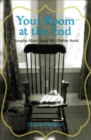 Your Room at the End : Thoughts About Aging We'd Rather Avoid - eBook