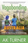 Vagabonding with Kids : Australia: You Can't Ride a Dingo - True Tales from the Land Down Under - Book