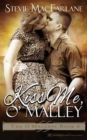 Kiss Me, O'Malley - Book