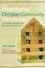 The Intentional Christian Community Handbook : For Idealists, Hypocrites, and Wannabe Disciples of Jesus - eBook