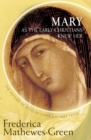 Mary As the Early Christians Knew Her : The Mother of Jesus in Three Ancient Texts - Book