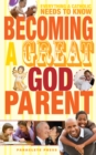 Becoming a Great Godparent : Everything a Catholic Needs to Know - eBook