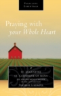 Praying with Your Whole Heart - Book