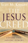 The Jesus Creed : Loving God, Loving Others - 10th Anniversary Edition - eBook