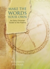 Make the Words Your Own : An Early Christian Guide to the Psalms - eBook