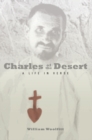 Charles of the Desert : A Life in Verse - Book