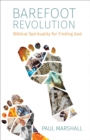 Barefoot Revolution : Biblical Spirituality for Finding God - Book