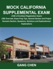 Mock California Supplemental Exam (CSE of Architect Registration Exam) : CSE Overview, Exam Prep Tips, General Section and Project Scenario Section, Qu - Book