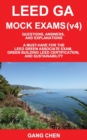 Leed Ga Mock Exams (Leed V4) : Questions, Answers, and Explanations: A Must-Have for the Leed Green Associate Exam, Green Building Leed Certification - Book