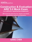 Construction & Evaluation (CE) ARE 5.0 Mock Exam (Architect Registration Exam) : ARE 5.0 Overview, Exam Prep Tips, Hot Spots, Case Studies, Drag-and-Place, Solutions and Explanations - Book