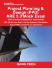 Project Planning & Design (PPD) ARE 5.0 Mock Exam (Architect Registration Examination) : ARE 5.0 Overview, Exam Prep Tips, Hot Spots, Case Studies, Drag-and-Place, Solutions and Explanations - Book