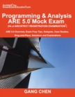 Programming & Analysis (PA) ARE 5.0 Mock Exam (Architect Registration Exam) : ARE 5.0 Overview, Exam Prep Tips, Hot Spots, Case Studies, Drag-and-Place, Solutions and Explanations - Book