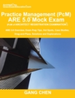 Practice Management (PcM) ARE 5.0 Mock Exam (Architect Registration Examination) : ARE 5.0 Overview, Exam Prep Tips, Hot Spots, Case Studies, Drag-and-Place, Solutions and Explanations - Book