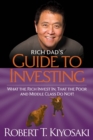 Rich Dad's Guide to Investing : What the Rich Invest in, That the Poor and the Middle Class Do Not! - Book