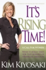 It's Rising Time! : What It Really Takes To Reach Your Financial Dreams - Book