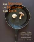 The Marriage of Mushrooms and Garlic - Book